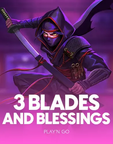 3 Blades & Blessings - ADUGAMING
