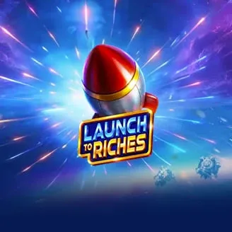 Launch to Riches - ADUGAMING