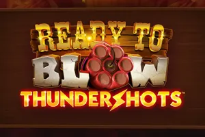Ready to Blow Thundershots - ADUGAMING
